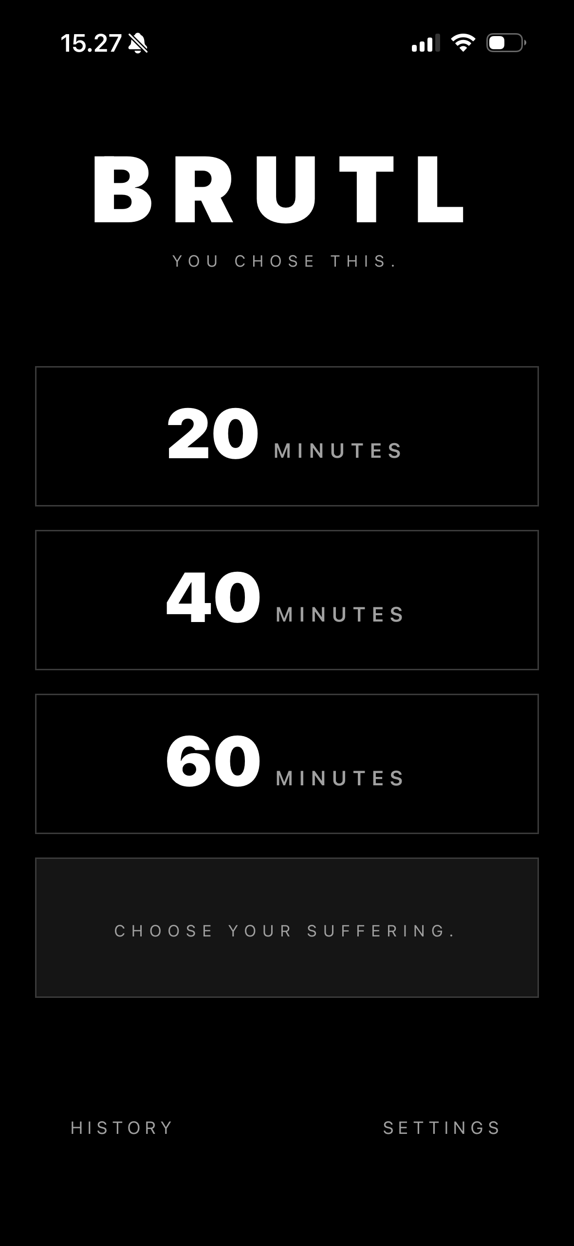 Brutl home screen offering 20, 40 or 60 minute workouts under the words 'Choose your suffering'